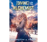 [DIVINE] ALCHEMIST 2: A LITRPG slice of life fantasy book
