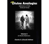Divine Analogies Volume 5: Reflections on Faith, Family & Friends, Workbook Size 8.5 X 11