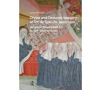 Divine and Demonic Imagery at Tor de'Specchi, 1400-1500: Religious Women and Art in 15th-century Rome