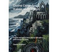 Divine Comedy: Italian and English: English and Italian texts side by side with a wide margin for notes