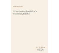 Divine Comedy, Longfellow's Translation, Paradise