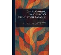 Divine Comedy, Longfellow's Translation, Paradise