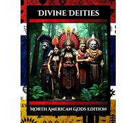Divine Deities: North American Gods Edition