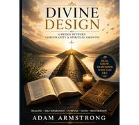 Divine Design A Bridge Between Christianity & Spiritual Growth