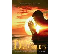 Divine Dialogues: A Prayerful Exploration of the Bible