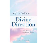 Divine Direction: True Stories of God's Hand at Work: 5