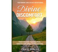 Divine Discomfort: Trusting God Through Pain and Tension of Unmet Expectations