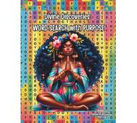 Divine Discoveries: Word Search with Purpose: Puzzles to Inspire, Reflect and Renew your Spirit