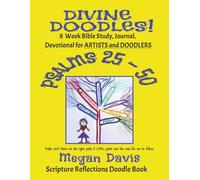 Divine Doodles!: 8 Week Bible Study, Journal, Devotional for Artists and Doodlers