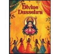 Divine Dussehra Art Book for Kids & Teens: Indian Hindu Festival Coloring Pages: A Divine Gift for Vijayadasami, Dussehra, and Navratri Occasions