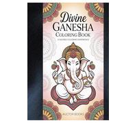 Divine Ganesha Coloring Book: A Sacred Coloring Experience