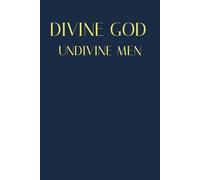 Divine God, Undivine Men: Tracing God's Unchanging Character-Loving, Gracious, and Merciful-Across the Stories of Israel’s Judges, Kings, Prophets, and Christ Himself