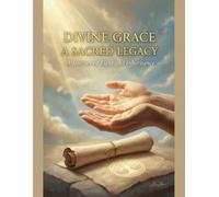 Divine Grace: A Sacred Legacy