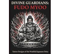 DIVINE GUARDIANS: FUDO MYOO: Tattoo Designs of the Wrathful Japanese Deity | Blackwork Tattoo Flash Collection for Artists and Inspiration