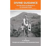 Divine Guidance: The Path Shown by Bhagavan to Sri Annamalai Swami