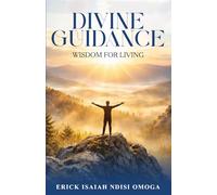 DIVINE GUIDANCE: WISDOM FOR LIVING