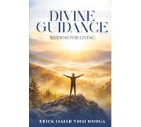 DIVINE GUIDANCE: WISDOM FOR LIVING