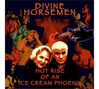 Divine Horsemen Hot Rise of an Ice Cream Phoenix (CD) Album