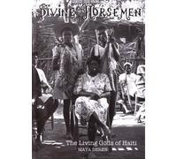DIVINE HORSEMEN:THE LIVING GODS OF HAITI: A FILM BY MAYA DEREN