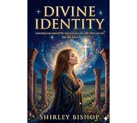 Divine Identity: Learning to see yourself the way God Sees you right where you are.