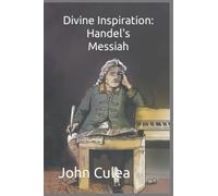 Divine Inspiration: Handel's Messiah