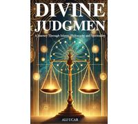 Divine Judgment: A Journey Through Islamic Philosophy and Spirituality