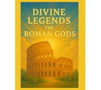 Divine Legends: The Roman Gods