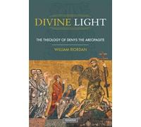 Divine Light: Theology of Denys the Areopagite