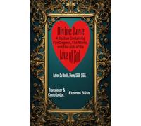 Divine Love: A Treatise Containing Five Degrees, Five Marks, and Five Aids of the Love of God, Annoted with Loads of Examination Questions