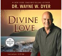 Divine Love by Dyer Dr., Dr. Wayne W. (2014) Audio CD
