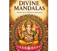 DIVINE MANDALAS: Hindu Gods & Goddesses Coloring Book