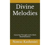 Divine Melodies: A Journey Through Love’s Silent Reverberations