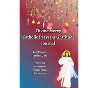 Divine Mercy Catholic Prayer and Gratitude Journal: For Women, Teens and Girls featuring devotional quotes from St Faustina