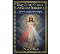 DIVINE MERCY CHAPLET AND NOVENA PRAYERBOOK: A Powerful 9-Day Devotional for Healing, Forgiveness, and Unshakable Trust in God’s Mercy