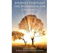 Divine Messages: A Journey Through the Workbook for Students in A Course i...