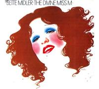 Divine Miss M by Bette Midler (1972-08-02)