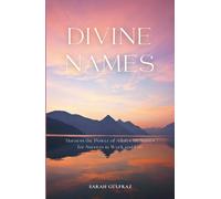 Divine Names: Harness the Power of Allah's 99 Names for Success in Work and Life