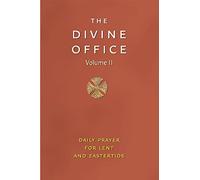 Divine Office Volume 2 [Lingua inglese]: The Liturgy of the Hours According to the Roman Rite: Lent and Eastertide