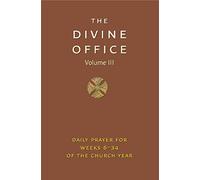 Divine Office Volume 3: The Liturgy of the Hours According to the Roman Rite [Lingua inglese]