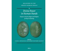 Divine Power in Human Hands: Essays on Ancient Magic and Religion for Roy D. Kotansky: 203