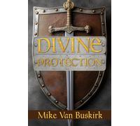 Divine Protection: Five Keys to Living Under the Shadow of the Most High