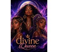 Divine Queen: The Art Of Sacred Femininity