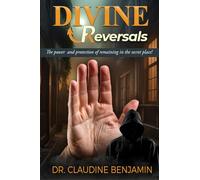 Divine Reversals: The Power and Protection of Remaining in the Secret Place