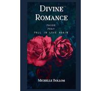 Divine Romance: Pause - Pray - Fall In Love Again