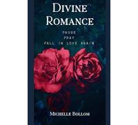 Divine Romance: Pause - Pray - Fall In Love Again