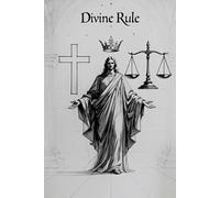 Divine Rule: Theological and Philosophical Underpinnings of a Christian Nation