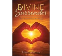 Divine Surrender: How Jesus Stole My Heart