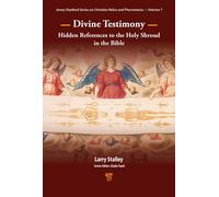 Divine Testimony for the Resurrection: Hidden References to the Holy Shroud in t