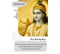 DIVINE VERSES: BHAGAVAD GITA QUOTES WITH MEANINGS & EXAMPLES TO ENLIGHTEN THE SOUL