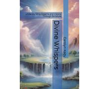 Divine Whispers: Understanding Dreams and Visions Through Scripture